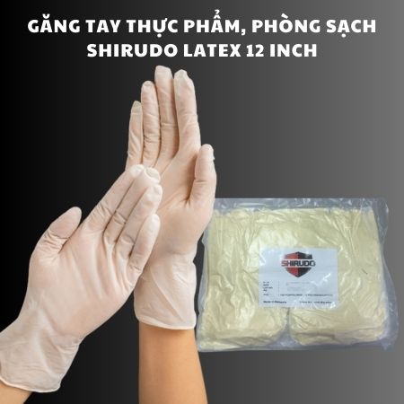 Găng tay thực phẩm phòng sạch Shirudo Latex 12 inch